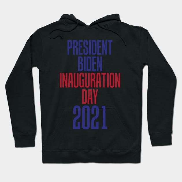 President Biden inauguration day 2021 Hoodie by MandeesCloset